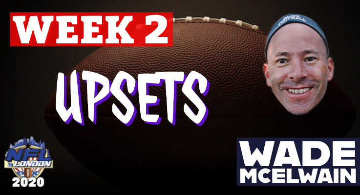Read more about the article Wade’s Week 2 Upsets
